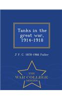 Tanks in the Great War, 1914-1918 - War College Series