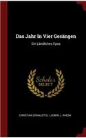 Das Jahr in Vier Gesängen