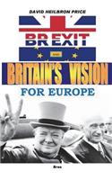 BREXIT and Britain's Vision for Europe
