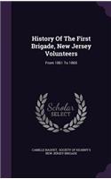 History Of The First Brigade, New Jersey Volunteers