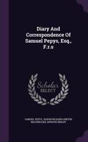 Diary And Correspondence Of Samuel Pepys, Esq., F.r.s: (English)