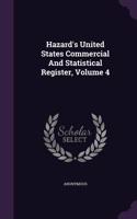 Hazard's United States Commercial And Statistical Register, Volume 4