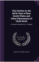The Decline in the Birth-Rate of New South Wales and Other Phenomena of Child-Birth