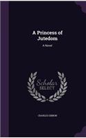 A Princess of Jutedom