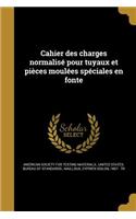 Cahier Des Charges Normalise Pour Tuyaux Et Pieces Moulees Speciales En Fonte