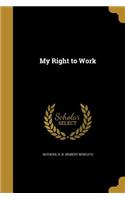 My Right to Work