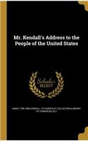 Mr. Kendall's Address to the People of the United States: (English)