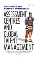 Assessment Centres and Global Talent Management