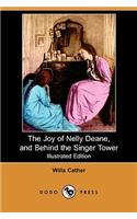 The Joy of Nelly Deane, and Behind the Singer Tower (Illustrated Edition) (Dodo Press): (English)