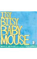Itsy-Bitsy Baby Mouse