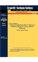 Outlines & Highlights for Ethics: Theory and Practice by Jacques P. Thiroux, Keith W. Krasemann(English)