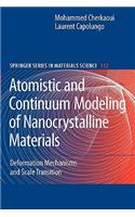 Atomistic and Continuum Modeling of Nanocrystalline Materials: Deformation Mechanisms and Scale Transition