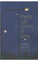 There Will Come a Time