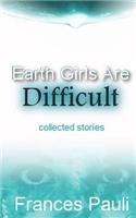 Earth Girls Are Difficult