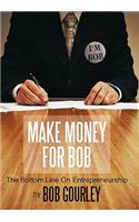 Make Money for Bob