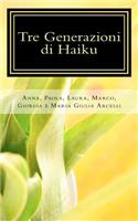 Tre Generazioni Di Haiku