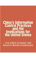China's Information Control Practices and the Implications for the United States