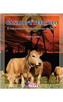 Ganado Y Petróleo (Cattle and Oil)