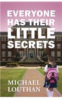 Everyone Has Their Little Secrets: (English)