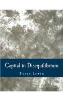 Capital in Disequilibrium (Large Print Edition)