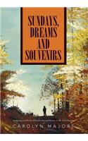 Sundays, Dreams and Souvenirs: Awakening to A World of Wonder, Awe and Beauty... As We Turn The Page(English)