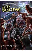 All Our Foolish Schemes: The Creepers Saga Book 2(The Creepers Saga)