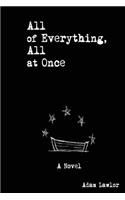 All of Everything, All at Once