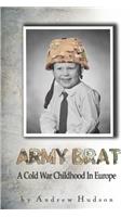 Army Brat: A Cold War Childhood In Europe(English)