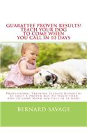 Guarantee Proven Results! Teach Your Dog To Come When You Call in 10 Days