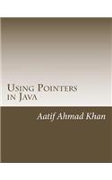 Using Pointers in Java: (2 Using Pointers in Java)