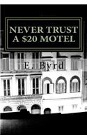 Never Trust a $20 Motel.