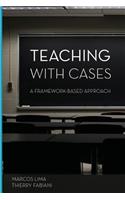 Teaching with Cases