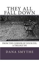 They All Fall Down: (From the Corner of Your Eye)