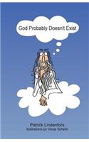 God Probably Doesn't Exist