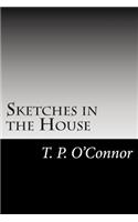 Sketches in the House