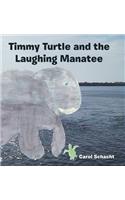 Timmy Turtle and the Laughing Manatee