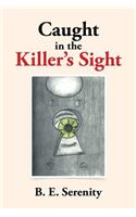 Caught in the Killer's Sight