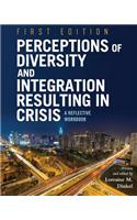 Perceptions of Diversity and Integration Resulting in Crisis: A Reflective Workbook
