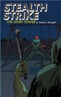 Stealth Strike: The Ivory Tower(2 Shadow Strike)