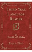 Third Year Language Reader (Classic Reprint)