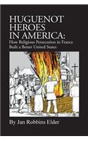 Huguenot Heroes in America