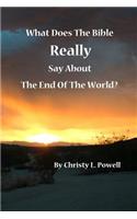 What Does The Bible Really Say About The End Of The World?: fifth edition