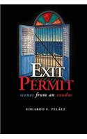Exit Permit: Scenes From an Exodus(English)