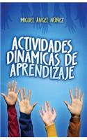 Actividades Dinamicas de Aprendizaje: (Spanish)