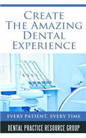 Creating The Amazing Dental Visit