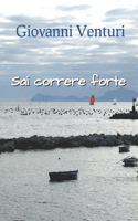 Sai correre forte