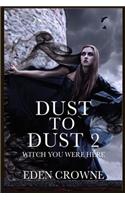 Dust To Dust 2