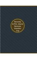 Security & Fire Alarm Systems Installer Log (Logbook, Journal - 126 pages, 8.5 x