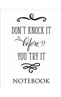Don't Knock Until You Try It Notebook