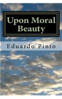 Upon Moral Beauty